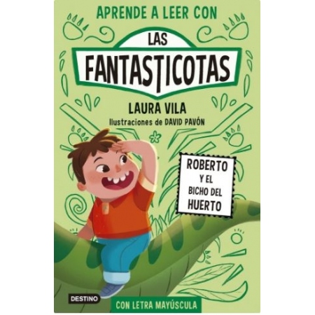 LAS FANTASTICOTAS 10. Roberto y el bicho del huerto