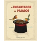 EL ENCANTADOR DE PAJAROS