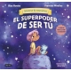 EL SUPERPODER DE SER TU