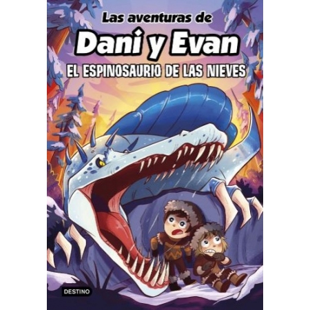 LAS AVENTURAS DE DANI Y EVAN 9. El Espinosaurio de las nieves
