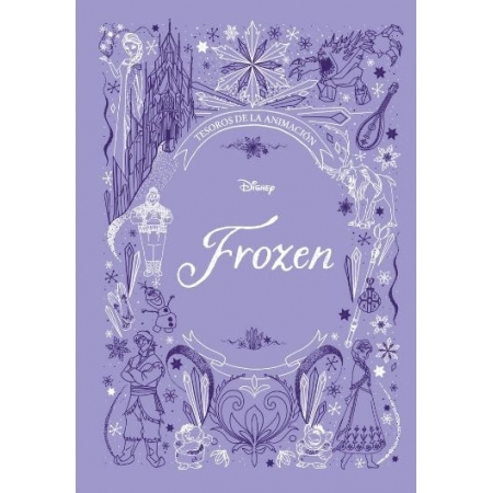 FROZEN. TESOROS DE LA ANIMACIÓN
