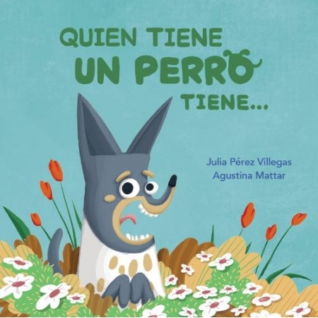 QUIEN TIENE UN PERRO TIENE...