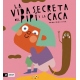 LA VIDA SECRETA DE LA CACA Y EL PIPÍ