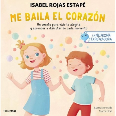 ME BAILA EL CORAZÓN. LA NEURONA EXPLORADORA