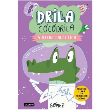 DRILA COCODRILA 4. Viajera galáctica