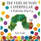 The very hungry caterpillar ( pull-out pop-up)