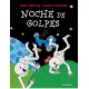 NOCHE DE GOLPES