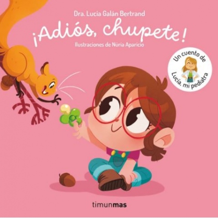 ADIOS CHUPETE UN CUENTO DE LUCIA MI PEDIATRA
