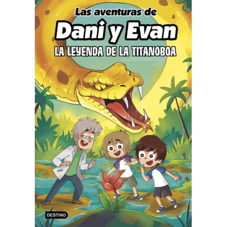 LAS AVENTURAS DE DANI Y EVAN 13. LA LEYENDA DE LA TITANOBOA
