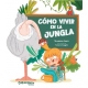 COMO VIVIR EN LA JUNGLA