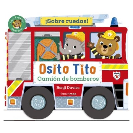 OSITO TITO SOBRE RUEDAS CAMION DE BOMBEROS