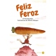 FELIZ FEROZ