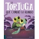 LA TORTUGA QUE CAMBIO SU RUMBO