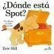 ¿Dónde está Spot?