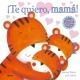 ¡Te quiero, mamá!