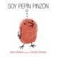 Soy Pepín Pinzón