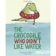 The Crocodile Who Didn't Like Water