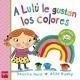 A Lulú le gustan los colores