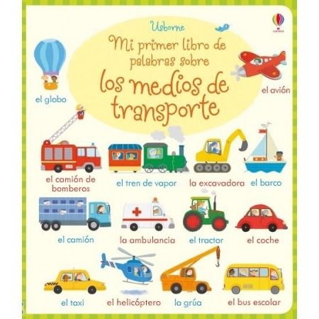 Mi primer libro de palabras sobre los medios de transporte