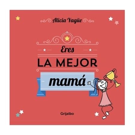 Eres la mejor mamá
