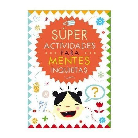 Superactividades para mentes inquietas