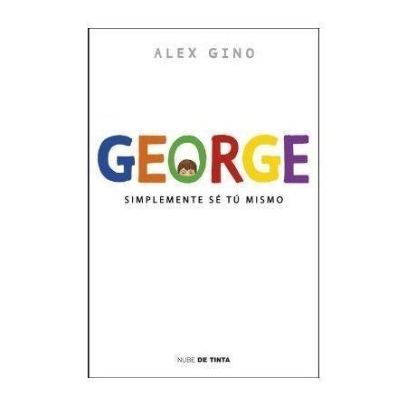 George. Simplemente sé tu mismo