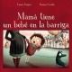 Mamá tiene un bebé en la barriga
