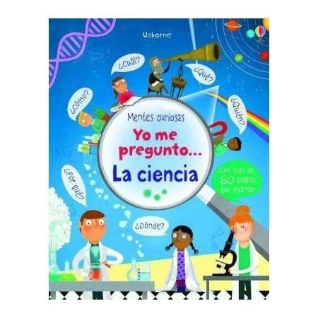 La ciencia. Yo me pregunto