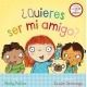 ¿Quieres ser mi amigo?