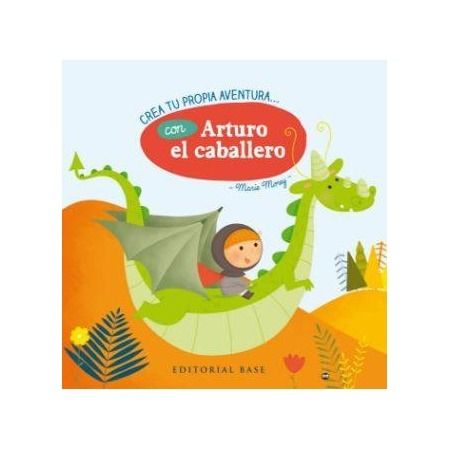 Arturo el caballero (Crea tu propia aventura)