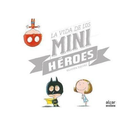 La vida de los minihéroes