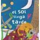 El sol llega tarde