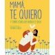 Mamá, te quiero