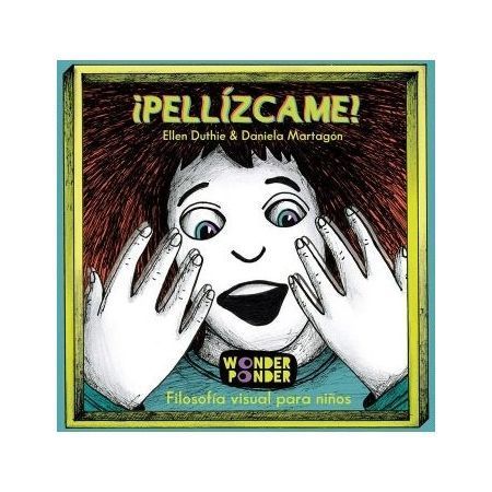 Pellízcame. Filosofía visual para niños