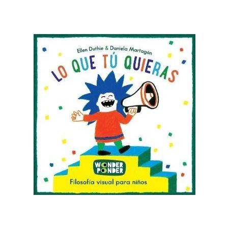 Lo que tú quieras. Filosofía Visual para niños