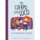 Mi cuerpo está loco