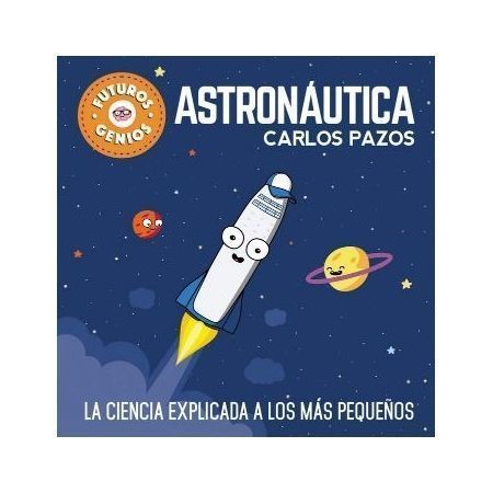 Astronáutica (Futuros Genios)