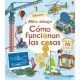 COMO FUNCIONAN LAS COSAS ¡MIRA DEBAJO!