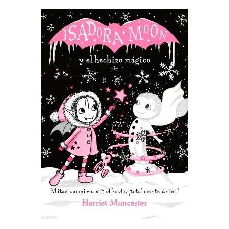 Isadora Moon y el hechizo mágico
