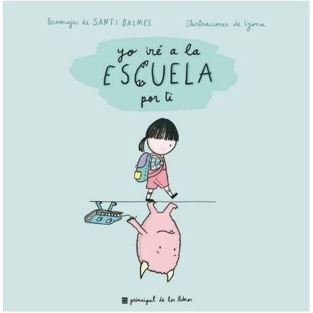 Yo iré a la escuela por ti