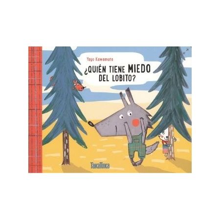 ¿Quién tiene miedo del lobito?