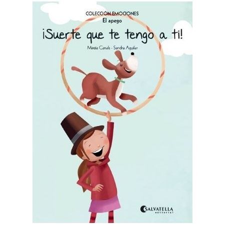 ¡Suerte que te tengo a ti! EL APEGO