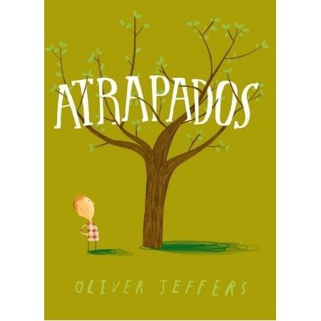 ATRAPADOS (Oliver Jeffers)