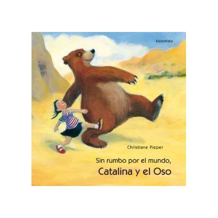 Catalina y el oso, sin rumbo por el mundo