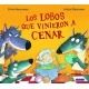 LOS LOBOS QUE VINIERON A CENAR