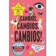 ¡Cambios, cambios, cambios!