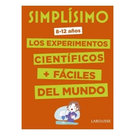 Simplísimo. Los experimentos científicos más fáciles del mundo