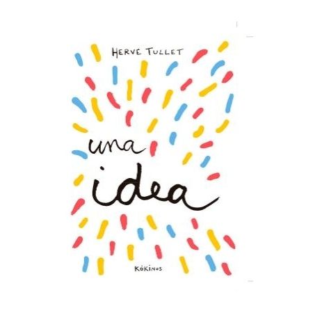 TENGO UNA IDEA (HERVE TULLET)