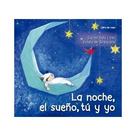 La noche, el sueño, tú y yo