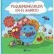 Pequemonstruos en el barrio